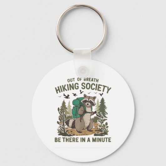 Out Of Breath Hiking Society Raccoon Funny Hiking Sleutelhanger (Voorkant)