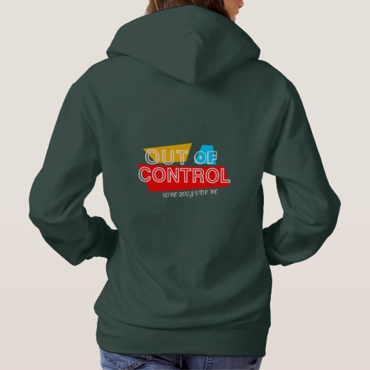 Out of Control – Bold Typography Statement Design Hoodie (Achterkant)
