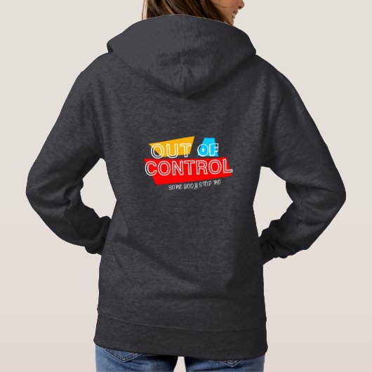 Out of Control – Bold Typography Statement Design Hoodie (Achterkant)