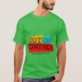 Out of Control – Bold Typography Statement Design T-shirt (Voorkant)