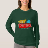 Out of Control – Bold Typography Statement Design T-shirt (Voorkant)