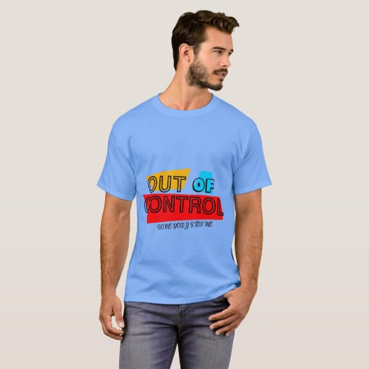 Out of Control – Bold Typography Statement Design T-shirt (Voorkant volledig)