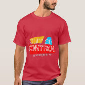 Out of Control – Bold Typography Statement Design T-shirt (Voorkant)