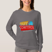 Out of Control – Bold Typography Statement Design T-shirt (Voorkant)
