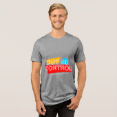 Out of Control – Bold Typography Statement Design Tri-Blend Shirt (Voorkant volledig)
