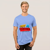 Out of Control – Bold Typography Statement Design Tri-Blend Shirt (Voorkant volledig)