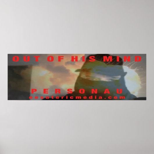 "Out Of His Mind" 36"x12" poster (Voorkant)