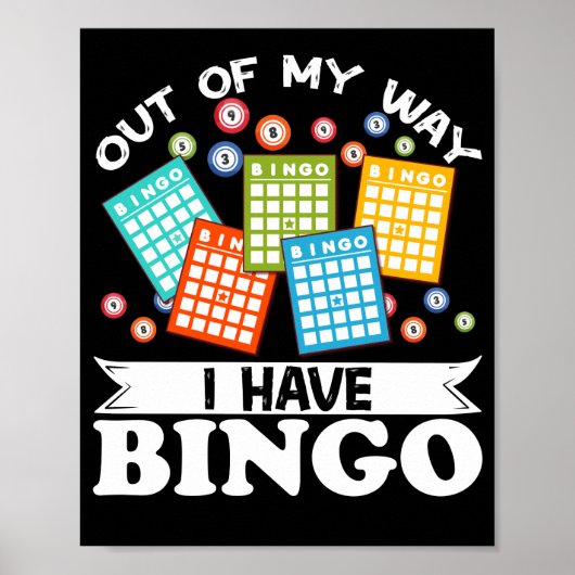 Out Of My WayI Have Bingo Funny Lucky Gambling Poster (Voorkant)