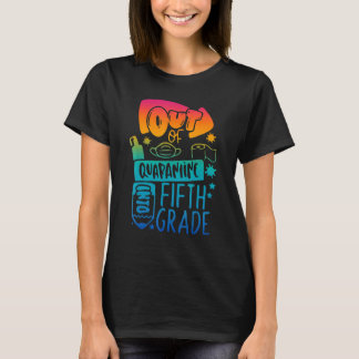 Out Of Quarantine Into Fifth Grade Back To School T-shirt
