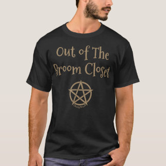 Out of the Broom Closet Pagan Wiccan Cheeky Witch  T-shirt