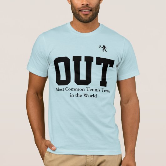 "Out" Slogan Funny Tennis T-Shirt (Voorkant)