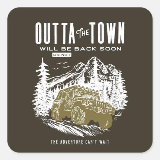 Out the Town Offroad avontuur Vierkante Sticker (Voorkant)