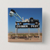 Outback Coober Pedy Gepersonaliseerd Souvenir Vierkante Button 5,1 Cm (Voorkant)