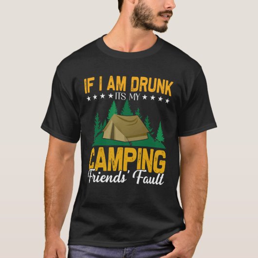 outddor camping with friends and drinking in the n t-shirt (Voorkant)