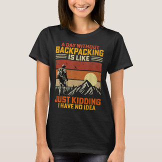 Outdoor Camping Backpacker Retro Een dag zonder ru T-shirt