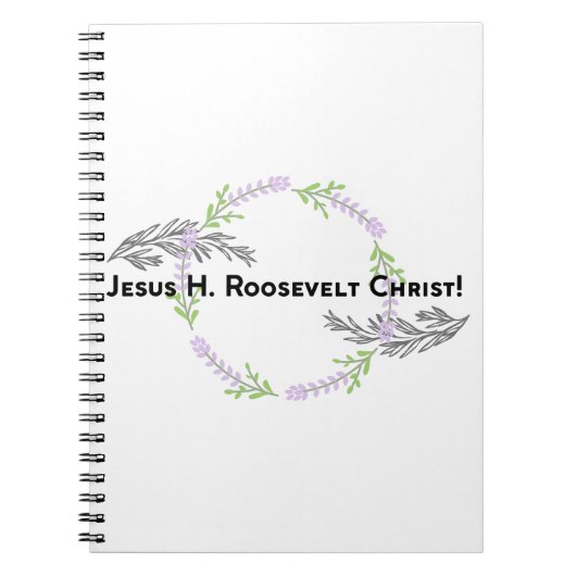 Outlander Claire JESUS H. ROOSEVELT CHRIST Funny Notitieboek (Voorkant)