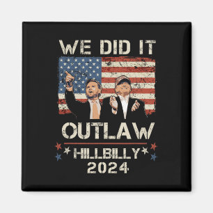 Outlaw Hillbilly 2024 Trump Vance We hebben het ge Magneet