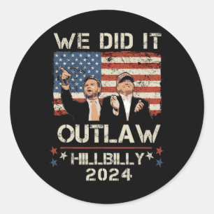 Outlaw Hillbilly 2024 Trump Vance We hebben het ge Ronde Sticker