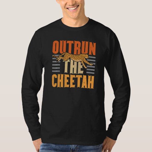Outrun The Cheetah Wildlife Animal Zookeeper Zooke T-shirt (Voorkant)
