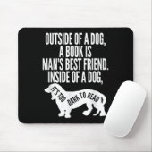 Outside Of A Dog A Book Is Man's Friend Apparel Muismat (Met muis)