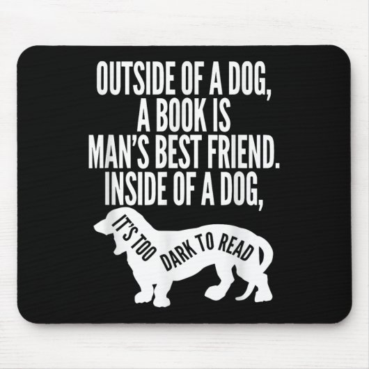 Outside Of A Dog A Book Is Man's Friend Apparel Muismat (Voorkant)