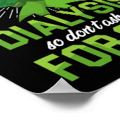 Outta Dialyse Nierziekte Patiënt Plezier Gift 1 Poster (Hoek)