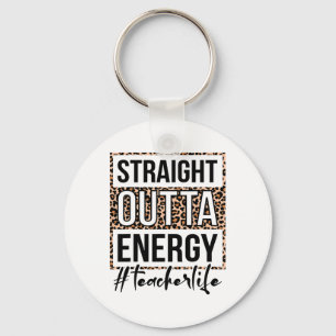 Outta Energy Teacher Life Laatste dag van het scho Sleutelhanger