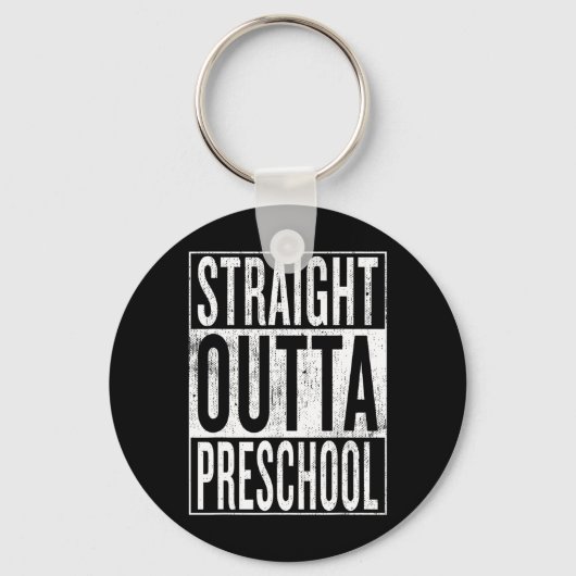 Outta Preschool Pre-school Afstuderen Funny Cool Sleutelhanger (Voorkant)