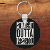 Outta Preschool Pre-school Afstuderen Funny Cool Sleutelhanger (Voorkant)