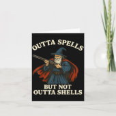Outta Spells But Not Outta Shells Wizard Fantasy M Kaart (Voorkant)