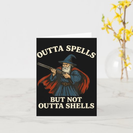 Outta Spells But Not Outta Shells Wizard Fantasy M Kaart (Gele Bloem)