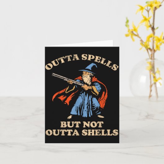 Outta Spells But Not Outta Shells Wizard Fantasy M Kaart (Gele Bloem)