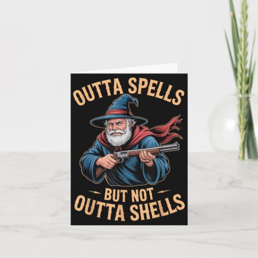 Outta Spells But Not Outta Shells Wizard Fantasy M Kaart (Voorkant)