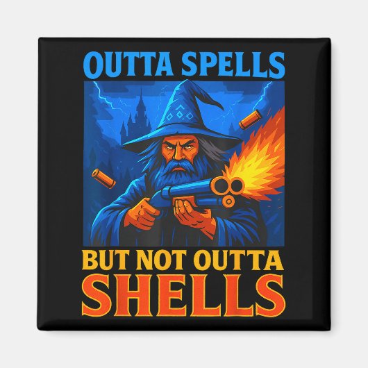 Outta Spells But Not Outta Shells Wizard Fantasy M Magneet (Voorkant)