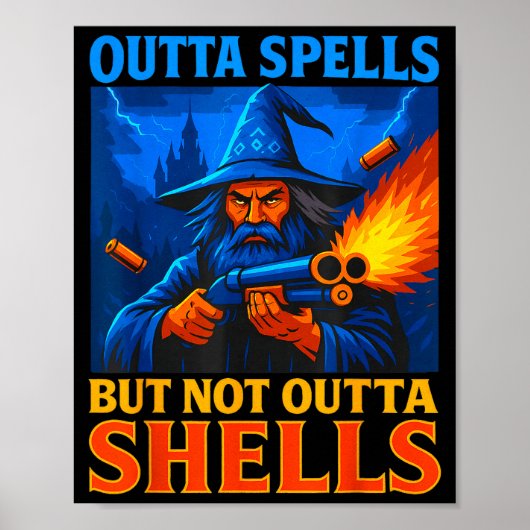Outta Spells But Not Outta Shells Wizard Fantasy M Poster (Voorkant)