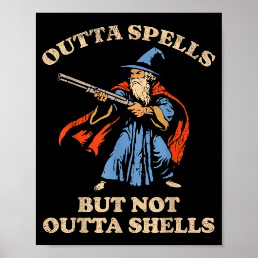 Outta Spells But Not Outta Shells Wizard Fantasy M Poster (Voorkant)