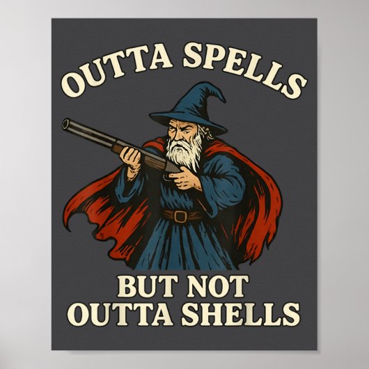 Outta Spells But Not Outta Shells Wizard Fantasy M Poster (Voorkant)