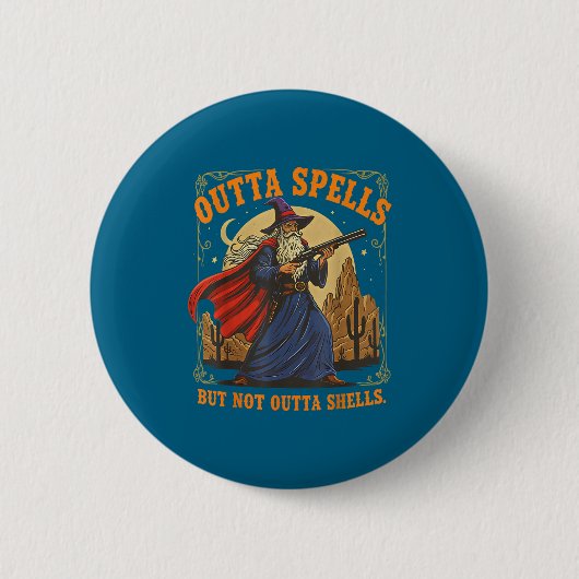 Outta Spells But Not Outta Shells Wizard Fantasy M Ronde Button 5,7 Cm (Voorkant)
