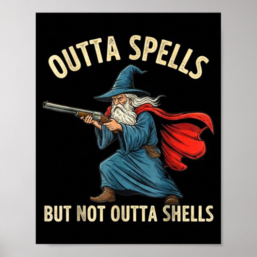 Outta Spells But Not Shells Wizard Meme Poster (Voorkant)