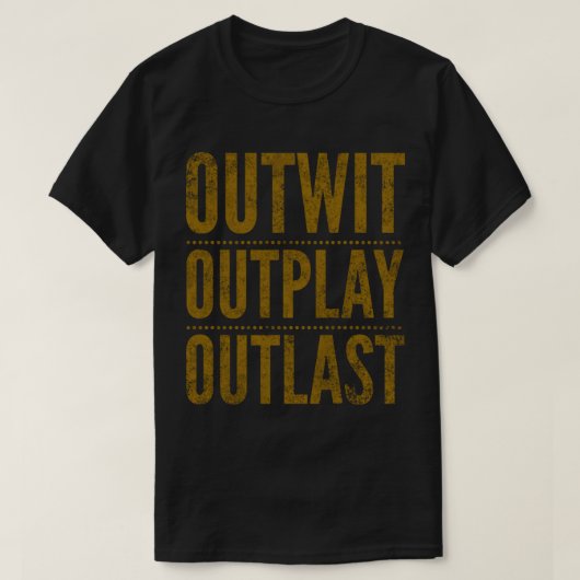 Outwit Outplay Outlast 1 T-shirt (Design voorkant)