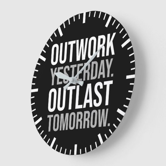 Outwork gisteren, outlast morgen - Motivatie Grote Klok (Hoek)