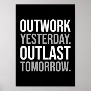 Outwork gisteren, outlast morgen - Motivatie Poster