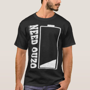 Ouzo nodig Geen batterij opladen met Ouzo Toast Pa T-shirt