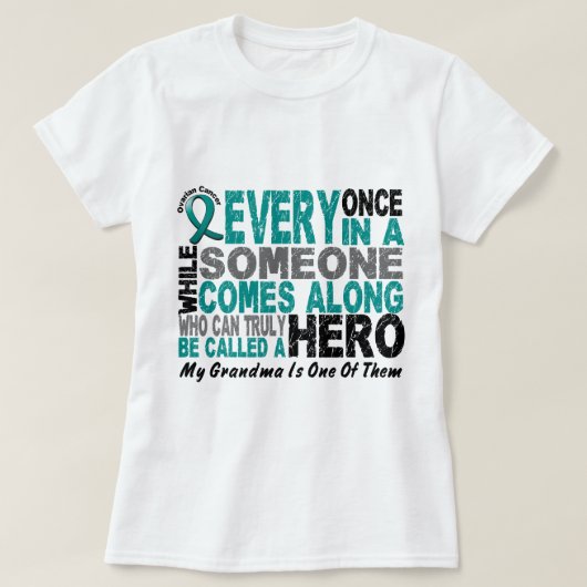 Ovarian Cancer Hero Comes Along GRANDMA T-shirt (Design voorkant)