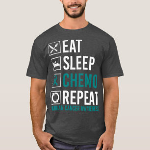 Ovariële kankerwaarschuwing Eat Sleep Chemo Herhaa T-shirt