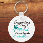 Ovariumkanker ondersteuning voor mijn vriend sleutelhanger (Voorkant)