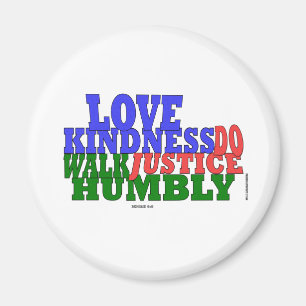 OVE KINDNESS WALK HUMBLY Micah 6:8 Magneet