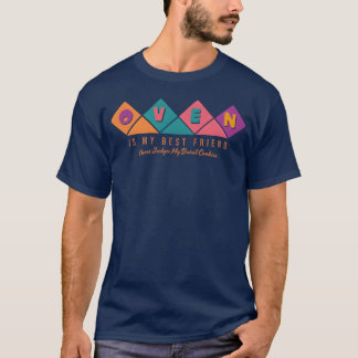 Oven is mijn beste vriend  t-shirt