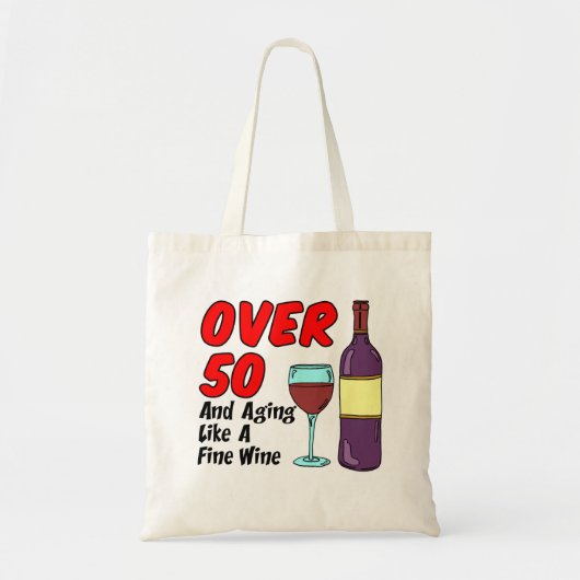 Over 50 Like Fine Wine Tote Bag (Voorkant)