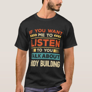 Over Bodybuilding praten T-shirt
